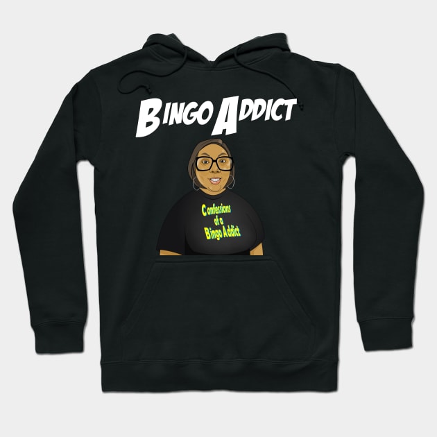 Bingo Addict Tee Hoodie by Confessions Of A Bingo Addict